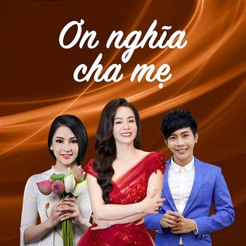 Ơn Cha Nghĩa Mẹ - Nhật Tinh Anh, Nguyễn Bảo Nam, Nhật Kim Anh