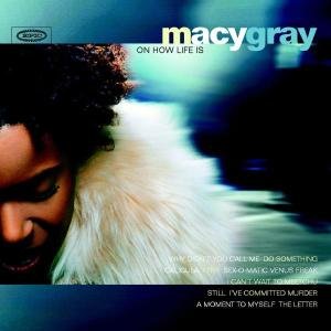 On How Life Is - Gray Macy