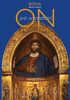 On jest wszystkim! - Fabiani Bożena