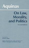 On Law, Morality, and Politics - Aquinas Saint Thomas