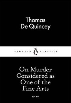 On Murder Considered as One of the Fine Arts - De Quincey Thomas