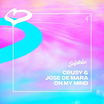 On My Mind - Crusy & Jose De Mara