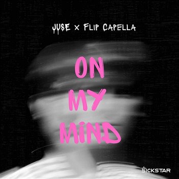 On My Mind - JUSE, Flip Capella
