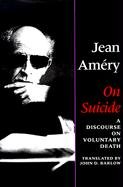 On Suicide: A Discourse on Voluntary Death - Amery Jean