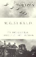 On the Natural History of Destruction - Sebald Winfried Georg, Sebald W. G.