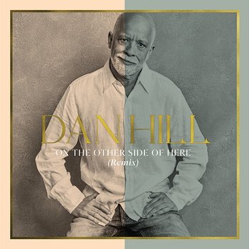 On The Other Side Of Here - Dan Hill