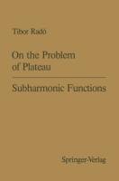 On the Problem of Plateau / Subharmonic Functions - Rado T.
