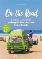 On the Road - Mit dem Campervan entlang der französischen Atlantikküste Bruckmann