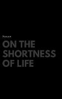 On the Shortness of Life - Seneca, Basore John W.