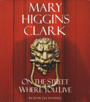 On the Street Where You Live - Higgins Clark Mary