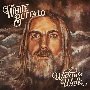 On The Widow's Walk - The White Buffalo