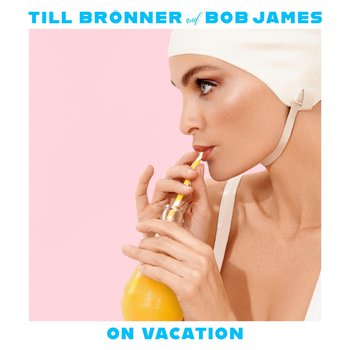 On Vacation, płyta winylowa - Bronner Till, James Bob