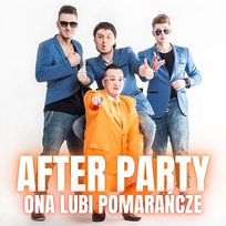 Ona lubi pomarańcze After Party