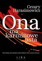 Ona ma karminowe usta Harasimowicz Cezary