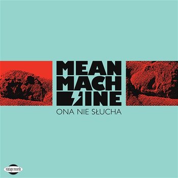 Ona Nie Słucha - Mean Machine