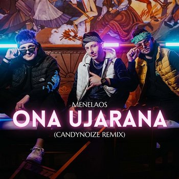 Ona Ujarana (CandyNoize Remix) - Menelaos
