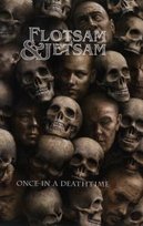 Once In a Deathtime Flotsam and Jetsam