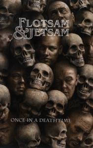 Once In a Deathtime - Flotsam and Jetsam