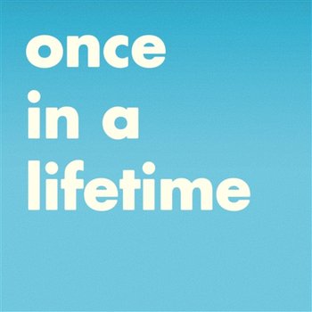 Once In A Lifetime - Will Joseph Cook