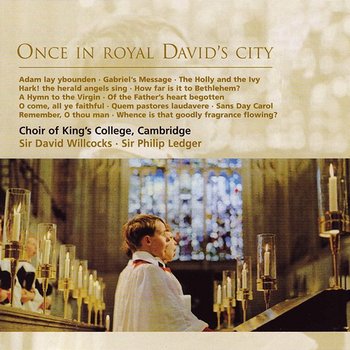 Once in royal David's city - King's College Choir Cambridge