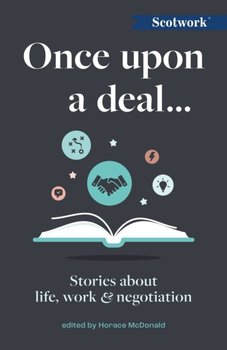 Once Upon a Deal...: Stories about life, work and negotiation - Horace McDonald