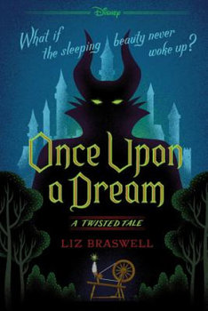 Once Upon a Dream: A Twisted Tale - Braswell Liz