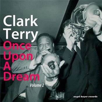 Once Upon a Dream, Vol. 2 - Clark Terry