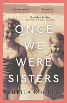 Once We Were Sisters - Kohler Sheila