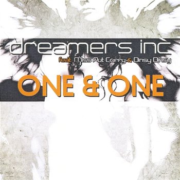 One And One - Dreamers Inc feat. Miss Put Curry & Dinsy Dinsy