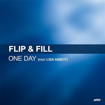 One Day - Flip & Fill feat. Lisa Abbott