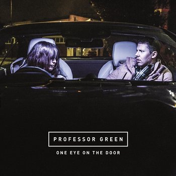 One Eye On the Door - Professor Green