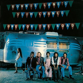 One For The Road - Ronnie Lane's Slim Chance