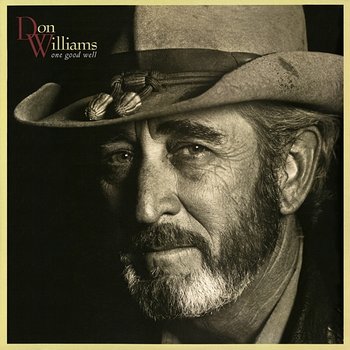 One Good Well - Don Williams