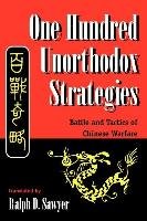 One Hundred Unorthodox Strategies - Sawyer Ralph D.