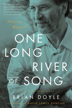 One Long River of Song: Notes on Wonder - Brian Doyle