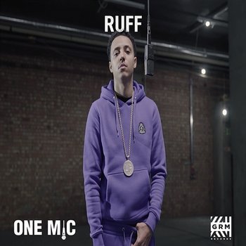 One Mic Freestyle - Ruff feat. GRM Daily