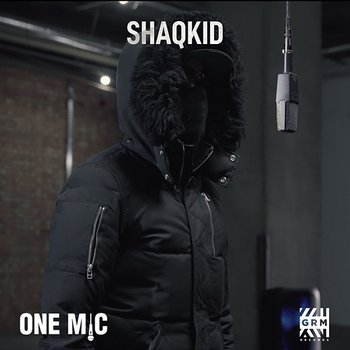 One Mic Freestyle - Shaqkid feat. GRM Daily