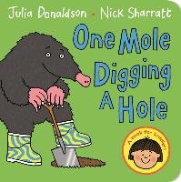 One Mole Digging A Hole - Donaldson Julia