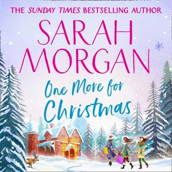 One More For Christmas: the top five Sunday Times best selling Christmas romance fiction book of 2020 - Morgan Sarah