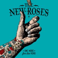 One More For The Road The New Roses