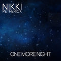 One More Night - Nikki Petherick