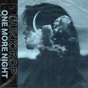 One More Night - Quickdrop