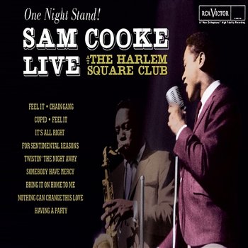 One Night Stand - Sam Cooke Live At The Harlem Square Club, 1963 - Sam Cooke