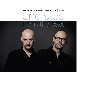 One Step From the Past - Marcin Oleś, Bartłomiej Oleś, Oleś Brothers