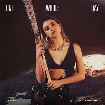 One Whole Day - Dixie feat. Wiz Khalifa