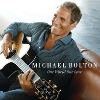 One World One Love Michael Bolton