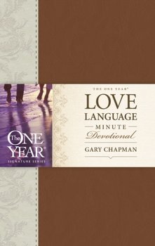 One Year Love Language Minute Devotional, The - Gary Chapman