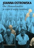 Oni. Homoseksualiści w czasie II wojny światowej - ebook epub - Ostrowska Joanna