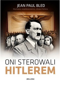 Oni sterowali Hitlerem - Bled Jean Paul
