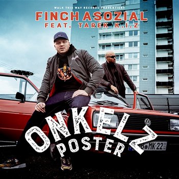 Onkelz Poster - FiNCH ASOZiAL x Tarek K.I.Z